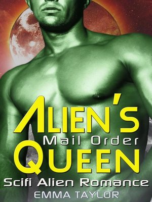 cover image of Alien's Mail Order Queen--Scifi Alien Abduction Romance